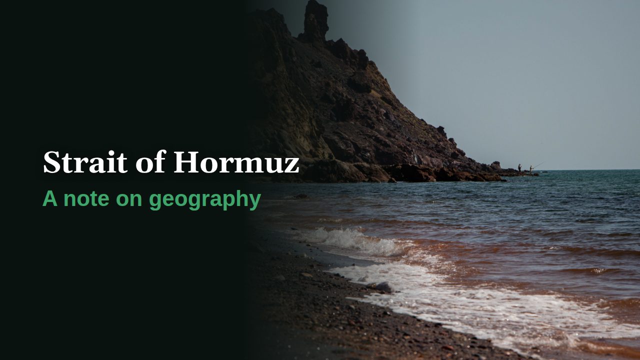 A note on geography: Strait of Hormuz